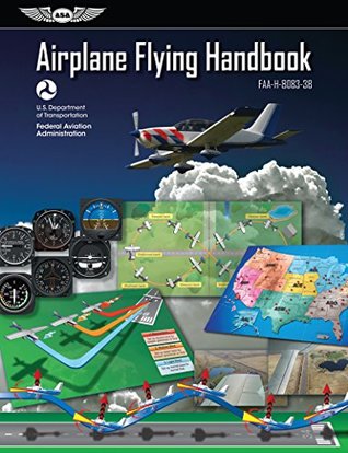 Read Online Airplane Flying Handbook: ASA FAA-H-8083-3B (FAA Handbooks Series) - Federal Aviation Administration (FAA) | ePub