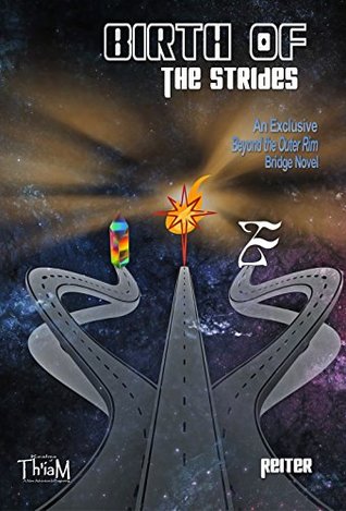 Read Birth of the Strides: A Bridge Novel (Beyond the Outer Rim) - Reiter | PDF