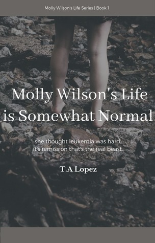 Download Molly Wilson's Life is Somewhat Normal (Molly Wilson Series, #1) - T.A. Lopez | PDF