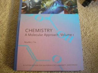 Read Chemistry a Molecular Approach, Volume 1 (Custom Edition for California State University Northridge) - Nivaldo J. Tro | ePub