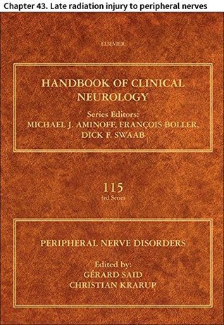 Full Download Peripheral Nerve Disorders: Chapter 43. Late radiation injury to peripheral nerves (Handbook of Clinical Neurology 115) - Pierre-François Pradat | PDF