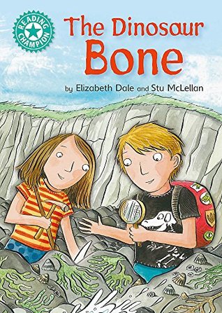 Read The Dinosaur Bone: Independent Reading Turquoise 7 (Reading Champion) - Elizabeth Dale | PDF