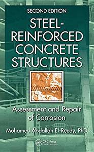 Download Steel-Reinforced Concrete Structures: Assessment and Repair of Corrosion, Second Edition - Mohamed Abdallah El-Reedy file in ePub
