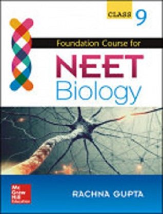 Read FOUNDATION COURSE FOR NEET BIOLOGY FOR CLASS 9 - Rachna Gupta file in PDF