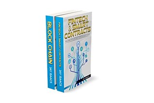 Full Download Fintech, Smart Contracts and Blockchain for Cryptocurrency 2 Books: A Complete Guide to Fintech for Cryptocurrencies (blockchain, fintech, currency, smart contracts, money, understanding, ethereum) - Jay Isaacs file in PDF
