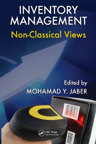 Download Inventory Management: Non-Classical Views (Systems Innovation Book Series 11) - Mohamad Y. Jaber file in PDF