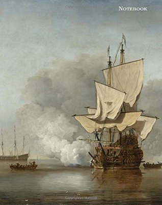 Read Notebook: college ruled, 110 pages, 8x10 inches (20.3x25.4 cm), cover: The Cannon Shot (c. 1680) by Willem van de Velde (II): double-sided, non-perforated, perfect binding, matte cover -  | PDF