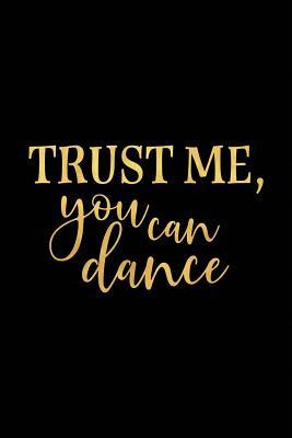 Download Trust Me, You Can Dance: Wine Journal with Prompts and Lined Pages for Notes - Kimmy Livingston | PDF