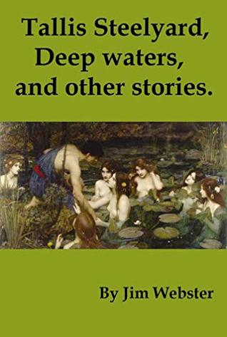 Download Tallis Steelyard. Deep waters, and other stories. - Jim Webster file in PDF