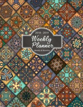 Download 2018-2019 Weekly Planner: 2019 8.5 x 11 Monthly Daily Planner Calendar Schedule Organizer Journal Flora Theme 17 Month (Weekly Monthly Personal  17 Month Flora Flower Series) (Volume 5) - Carina Ottosen | PDF