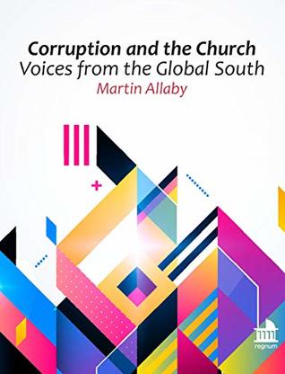 Full Download Corruption and the Church: Voices from the Global South (Regnum Mini Books) - Martin Allaby file in PDF