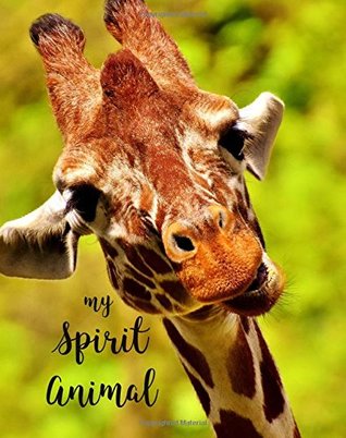 Read Online My Spirit Animal: Giraffe Journal - Large 8x10 Bullet Journal - Dot Grid - Giraffe Lover - Giraffe Gifts - Spirit Animal Journal & Gifts | ePub