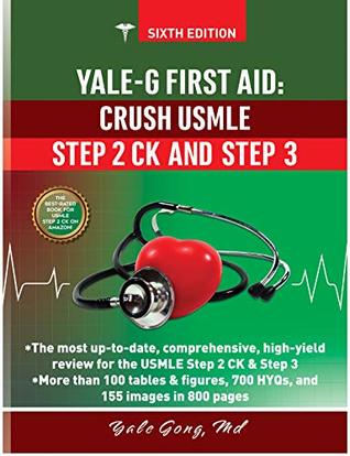 Download YALE-G FIRST AID: CRUSH USMLE STEP 2 CK AND STEP 3 (6th Edition) - Yale Gong MD file in ePub