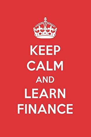 Read Keep Calm and Learn Finance: Finance Designer Notebook - Great Gift Books file in PDF