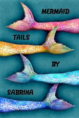 Read Mermaid Tails by Sabrina: College Ruled Composition Book Diary Lined Journal - Lacy Lovejoy file in ePub