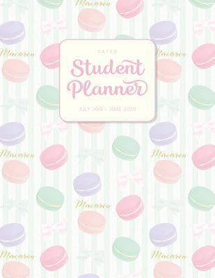 Full Download Dated Student Planner July 2019 - June 2020: High School or Middle School Planner - Cute Macarons - Juliana Orenji file in PDF