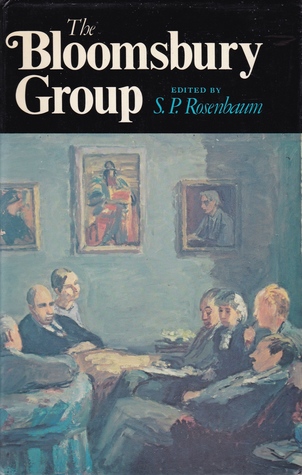 Read Online The Bloomsbury Group: A Collection of Memoirs Commentary and Criticism - S.P. Rosenbaum | ePub
