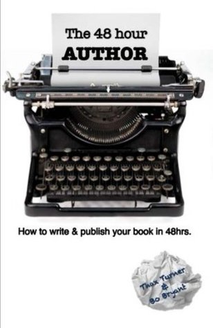 Read Online The 48 Hour Author: How to write and publish a book in 48 hours. - Bo Bryant | ePub