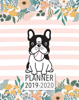 Download Planner 2019-2020: 18 Month Academic Planner. Daily Schedule, Important Dates, Mood Tracker, Goals and Thoughts All in One! Cute Boston Terrier Illustrations on Each Page! -  | PDF