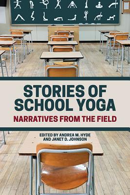 Read Stories of School Yoga: Narratives from the Field - Andrea M Hyde file in ePub