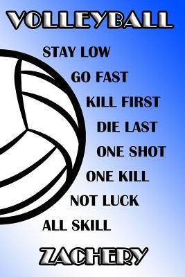Download Volleyball Stay Low Go Fast Kill First Die Last One Shot One Kill Not Luck All Skill Zachery: College Ruled Composition Book Blue and White School Colors -  | ePub