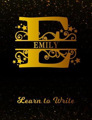 Read Emily Learn To Write: Personalized Letter E First Name Handwriting Primary Composition Practice Paper Gold Glittery Effect Notebook Cover Dashed Midline Workbook for Kindergarten 1st 2nd 3rd Grade Students (K-1, K-2, K-3) -  | PDF
