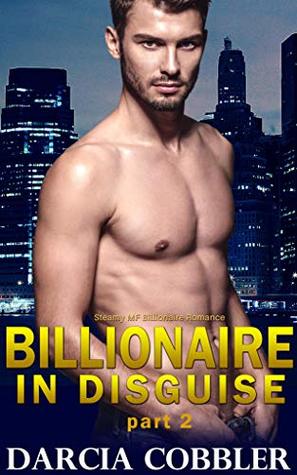 Download Billionaire In Disguise (Book 2): Second Chance Billionaire Romance - Darcia Cobbler file in PDF