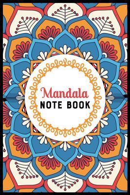 Full Download Mandala Note Book: Mandala Note Book Featuring Beautiful Mandalas Designed to Soothe the Soul - Modern Journal Publishing | ePub
