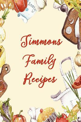 Read Online Simmons Family Recipes: Blank Recipe Book to Write In. Matte Soft Cover. Capture Heirloom Family and Loved Recipes -  file in ePub
