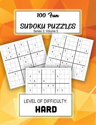 Read Online 100 Fun Sudoku Puzzles: Level of Difficulty: HARD - Puzzle Barn Press file in ePub