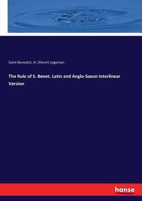 Full Download The Rule of S. Benet. Latin and Anglo-Saxon Interlinear Version - Benedict of Nursia | PDF