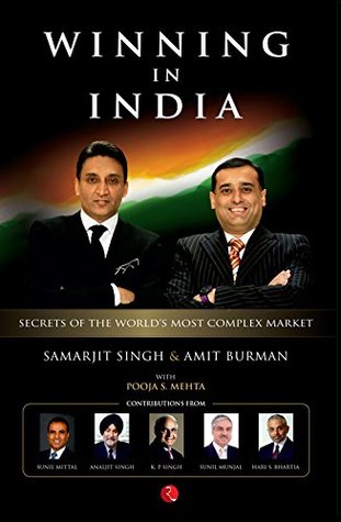 Read Online WINNING IN INDIA: SECRETS OF THE WORLD’S MOST COMPLEX MARKET - Samarjit Singh and Amit Burman with Pooja S. Mehta file in PDF