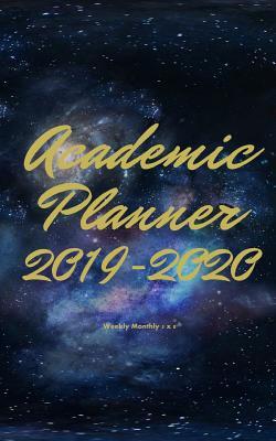 Read Online Academic Planner 2019-2020 weekly monthly 5 x 8: Galaxy Theme Monthly Calendars with Holidays, Planner Schedule Organizer July 2019-June 2020 Time Management 52 week for family friends teachers - Light Feather Journals | ePub