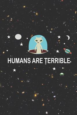 Full Download Humans Are Terrible: Blank Lined Notebook ( Alien ) Black -  | ePub