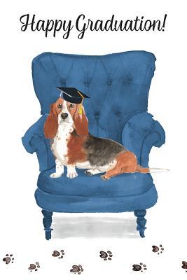 Read Online Happy Graduation!: Dog Notebook - Blank Lined Journal for Pup Lovers & Owners - Basset Hound -  | PDF