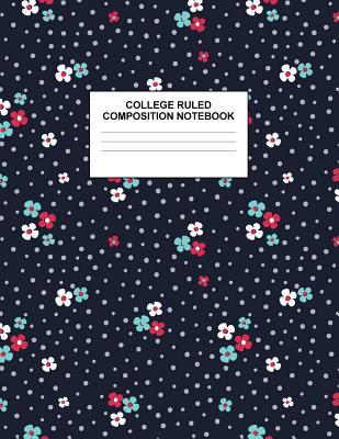Read College Ruled Composition Notebook: Cute Blank Lined Journal to Write In with White Paper Rule Pages for School Subject and Writing Pad: Design Code A4 2601 - Nifty Prints file in ePub
