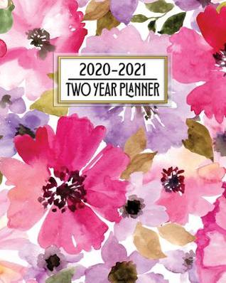 Read 2020 - 2021 Two Year Planner: Beautiful Watercolor Colorful Bright Flowers Daily Weekly Monthly 2020 - 2021 Planner Organizer. Nifty Two Year Motivational Agenda Schedule with Vision Board, Habit Tracker Dot Grid, To Do Lists and More! - David Daniel file in PDF