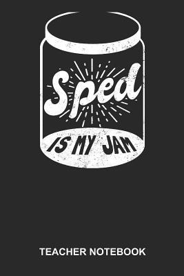 Download Teacher Notebook: Lined Log Book For Educator And Inclusion Advocate: Sped Teacher Journal Is My Jam Gift -  | ePub