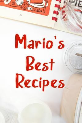 Read Mario's Best Recipes: Blank Recipe Book to Write In. Favorite Recipes Gift for Men -  | ePub