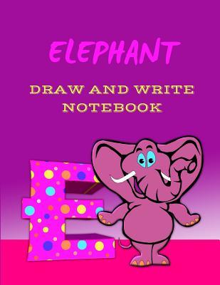 Full Download Elephant: Drawing and Writing Notebook for Kids -  | PDF