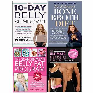 Full Download Bone Broth Diet, 10 Day Belly Slimdown (Hardcover), Scandinavian Belly Fat Programme, Ultimate Flat Belly 4 Books Collection Set - Kellyann Petrucci file in PDF