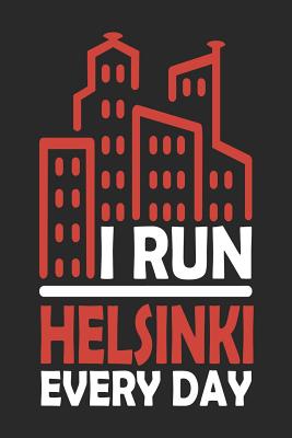 Read Online I Run Helsinki Every Day: Helsinki Notebook - Helsinki Vacation Journal - 110 Blank Paper Pages 6x9 -Handlettering - Diary I Logbook - Helsinki Buch -  file in ePub