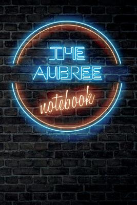 Download The AUBREE Notebook: Vintage Blank Ruled Personalized & Custom Neon Sign Name Dotted Notebook Journal for Girls & Women. Wall Background. Funny Desk Accessories. Retro Back To School & Office Supplies, Birthday, Christmas Gift for Women. -  file in PDF