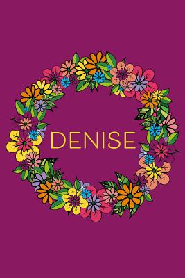 Read Online Denise: Personalised Floral Doodle 6x9 Blank Lined Journal - Mondoodles Publishing file in PDF