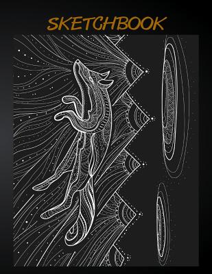 Full Download Sketchbook: Blank pages: Extra large: Dark Fox Design: (8.5 x 11) inches, 150 pages, White paper, Sketch, Draw and Paint -  | PDF