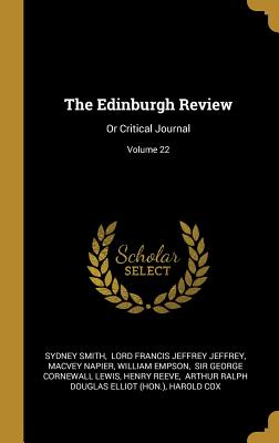 Full Download The Edinburgh Review: Or Critical Journal; Volume 22 - Sydney Smith | PDF