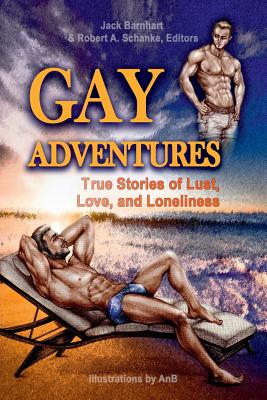 Download Gay Adventures: True Stories of Lust, Love, and Loneliness - Jack Barnhart file in PDF