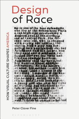 Download The Design of Race: How Visual Culture Shapes America - Peter Claver Fine file in ePub