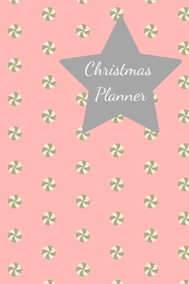 Full Download Christmas Planner: Organise your festive shopping, present buying, baking, parties and meals in one handy 6x9 paperback book. Pink & grey with xmas sweets design -  | ePub