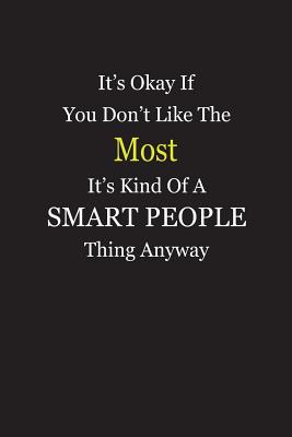 Full Download It's Okay If You Don't Like The Most It's Kind Of A Smart People Thing Anyway: Blank Lined Notebook Journal - Unikke Publishing | PDF